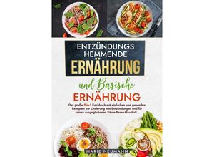 9783384211255 - Entzündungshemmende Ernährung und Basische Ernährung - Marie Neumann Kartoniert (TB)