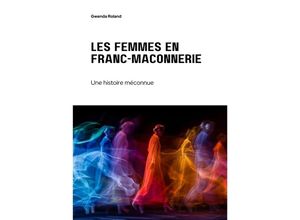 9783384211682 - Les femmes en franc-maçonnerie - Gwenda Roland Kartoniert (TB)