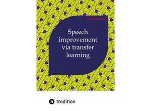 9783384212269 - Speech Improvement via Transfer Learning - Sameer Khurana Kartoniert (TB)