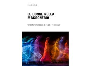 9783384212511 - Le Donne nella Massoneria - Gwenda Roland Kartoniert (TB)