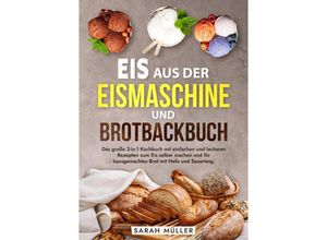 9783384213211 - Eis aus der Eismaschine und Brotbackbuch - Sarah Müller Kartoniert (TB)