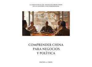 9783384214898 - Comprender China para Negocios y Política - David A Chen Kartoniert (TB)