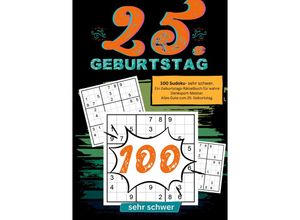 9783384215284 - 25 Geburtstag- Sudoku Geschenkbuch - Geburtstage mit Sudoku Kartoniert (TB)