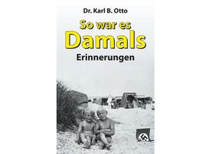 9783384216243 - So war es damals - Dr Karl B Otto Kartoniert (TB)