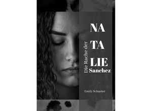 9783384216960 - Die Rache der Natalie Sanchez - Emily Schuster Kartoniert (TB)