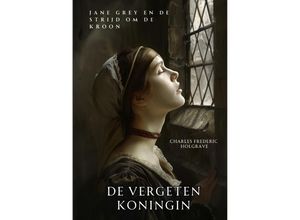 9783384217851 - De Vergeten Koningin - Charles Frederic Holgrave Kartoniert (TB)