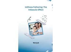 9783384217912 - IsiXhosa Fathering The Intlawulo Effect - Mariyak Kartoniert (TB)