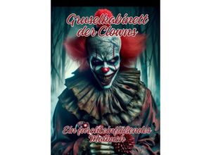 9783384218230 - Gruselkabinett der Clowns - Ela ArtJoy Kartoniert (TB)