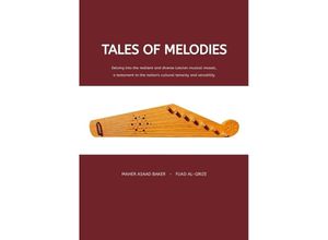 9783384218827 - Tales of Melodies - Maher Asaad Baker Fuad Al-Qrize Kartoniert (TB)