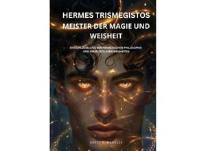 9783384218865 - Hermes Trismegistos Meister der Magie und Weisheit - Orest P Manesse Kartoniert (TB)