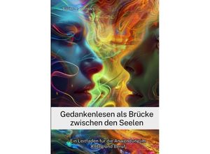 9783384218926 - Gedankenlesen als Brücke zwischen den Seelen - Xavier X Burrows Kartoniert (TB)