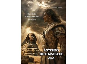 9783384219237 - Ägyptens Hellenistische Ära - Dimitrios K Ioannou Kartoniert (TB)