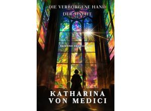 9783384219695 - Katharina von Medici - Raimond de Courtenay Kartoniert (TB)