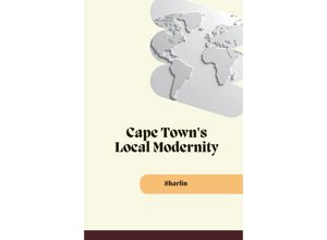 9783384219855 - Cape Towns Local Modernity - Sharlin Kartoniert (TB)