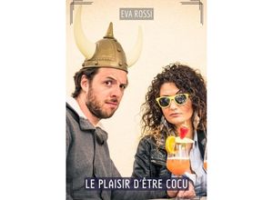 9783384220585 - Le Plaisir dêtre Cocu - Eva Rossi Kartoniert (TB)