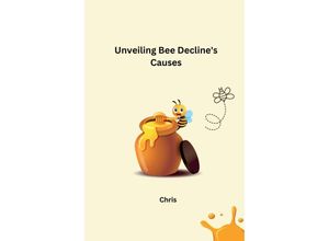 9783384220806 - Unveiling Bee Declines Causes - Chris Kartoniert (TB)