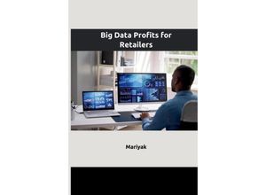 9783384220868 - Big Data Profits for Retailers - Mariyak Kartoniert (TB)