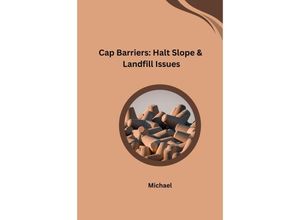 9783384220943 - Cap Barriers Halt Slope & Landfill Issues - Michael Kartoniert (TB)