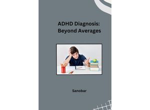 9783384222053 - ADHD Diagnosis Beyond Averages - Sanobar Kartoniert (TB)