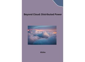 9783384222060 - Beyond Cloud Distributed Power - Alisha Kartoniert (TB)