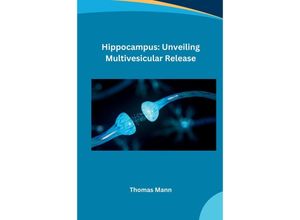 9783384222299 - Hippocampus Unveiling Multivesicular Release - Nicholas Kartoniert (TB)