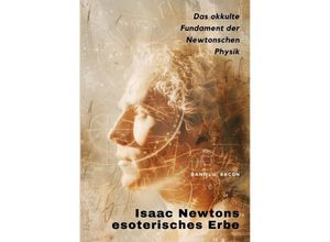 9783384222435 - Isaac Newtons esoterisches Erbe - Daniel J Bacon Kartoniert (TB)