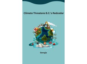 9783384222541 - Climate Threatens BCs Redcedar - Georgia Kartoniert (TB)