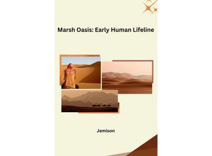 9783384222596 - Marsh Oasis Early Human Lifeline - Jemison Kartoniert (TB)