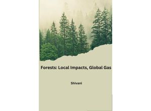 9783384223203 - Forests Local Impacts Global Gas - Shivani Kartoniert (TB)