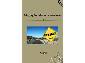 9783384223210 - Bridging Paradox with Interfaces - Mariyak Kartoniert (TB)