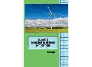 9783384223302 - Climate Mindshift Beyond Mitigation - Williams Kartoniert (TB)