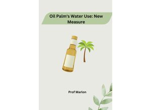 9783384223425 - Oil Palms Water Use New Measure - Marlon Kartoniert (TB)