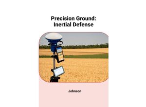 9783384223753 - Precision Ground Inertial Defense - Johnson Kartoniert (TB)