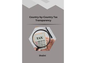 9783384223937 - Country-by-Country Tax Transparency - Shalini Kartoniert (TB)