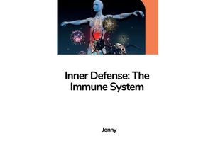 9783384224354 - Inner Defense The Immune System - Jonny Kartoniert (TB)