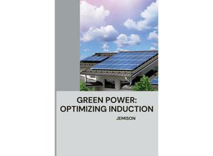 9783384224897 - Green Power Optimizing Induction - Jemison Kartoniert (TB)