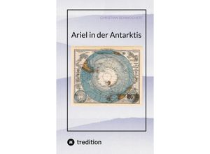 9783384224941 - Ariel in der Antarktis - Christian Schwochert Kartoniert (TB)