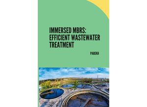 9783384225429 - Immersed MBRs Efficient Wastewater Treatment - Parekh Kartoniert (TB)