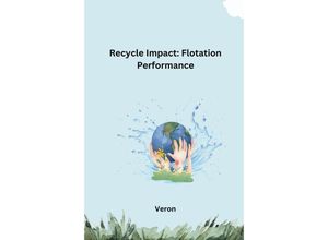 9783384225481 - Recycle Impact Flotation Performance - VERON Kartoniert (TB)