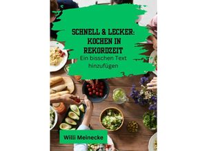 9783384226402 - Schnell & Lecker Kochen in Rekordzeit - Willi Meinecke Kartoniert (TB)