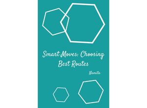 9783384226709 - Smart Moves Choosing Best Routes - Namita Kartoniert (TB)