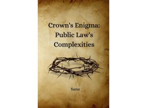 9783384226754 - Crowns Enigma Public Laws Complexities - Sana Kartoniert (TB)