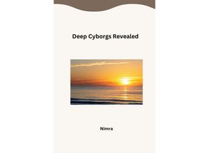 9783384227003 - Deep Cyborgs Revealed - Nimra Kartoniert (TB)