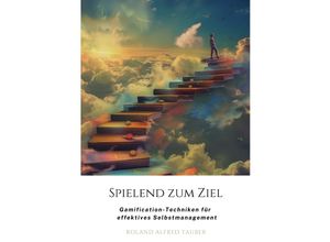 9783384227096 - Spielend zum Ziel - Roland Alfred Tauber Kartoniert (TB)