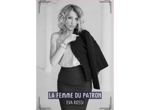 9783384227256 - La Femme du Patron - Eva Rossi Kartoniert (TB)