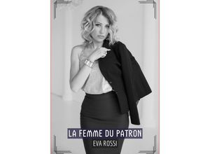 9783384227287 - La Femme du Patron - Eva Rossi Kartoniert (TB)