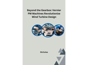 9783384227911 - Beyond the Gearbox Vernier PM Machines Revolutionize Wind Turbine Design - Nicholas Kartoniert (TB)