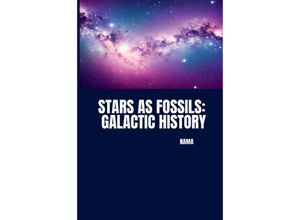 9783384228208 - Stars as Fossils Galactic History - Nama Kartoniert (TB)