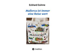 9783384228857 - Mallorca ist immer eine Reise wert - Eckhard Duhme Kartoniert (TB)