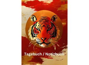 9783384229441 - Tagebuch   Notizbuch Chinesisches Tierkreis Tiger - Willi Meinecke Kartoniert (TB)